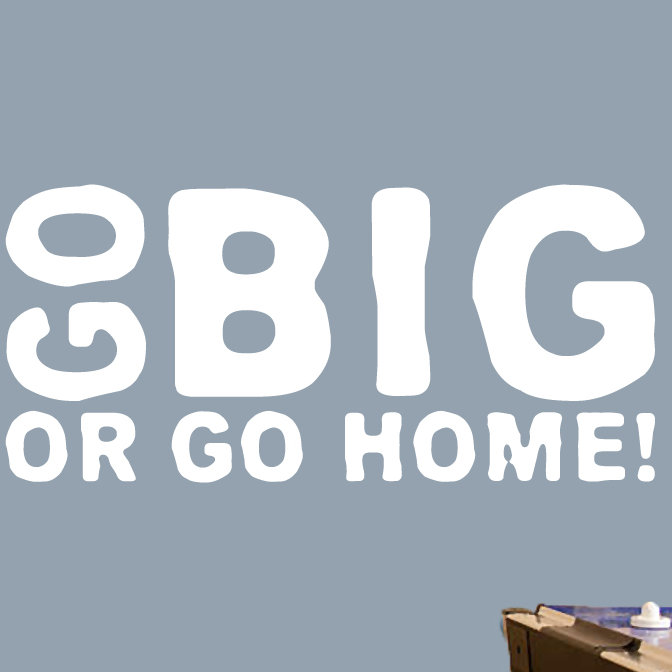 Décalcomanie murale go big ou go home, Blanc
