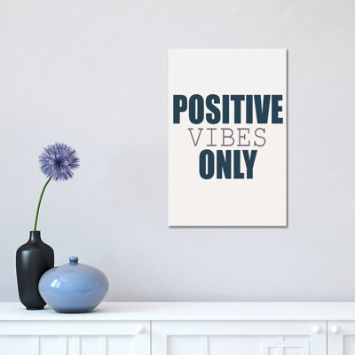 Positive Vibes Only by Kimberly Allen - Print on Canvas