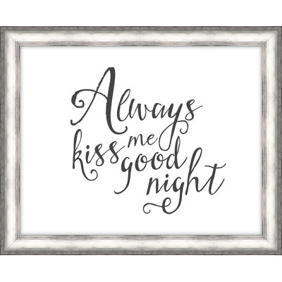 " Always Kiss Me Goodnight "