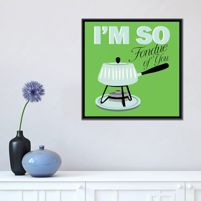 « i am so fondue of you », art sur toile Kitchen