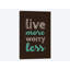 « live more inquiéter less », art textuel sur toile-29279934-74728785-74729474