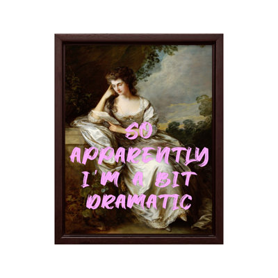 So So Apparemment I'm A Bit Dramatic