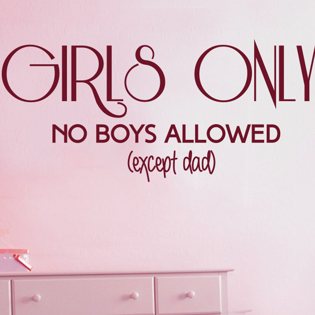 Girls Only No Boys Allowed Except Dad Wall Sticker
