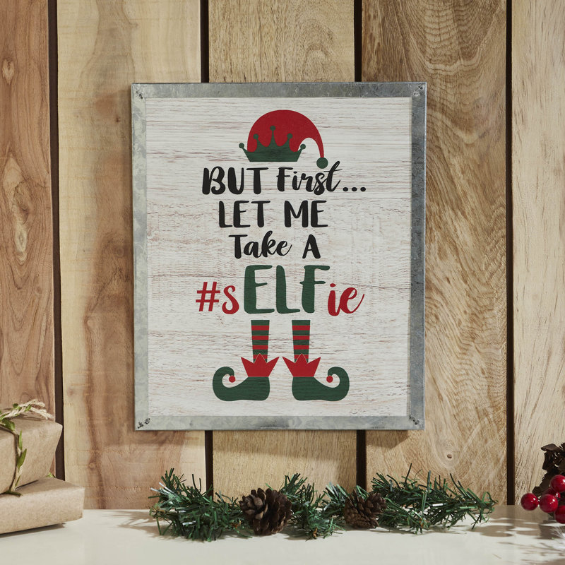 «High Glory Let Me Take A Selfie Elf», affiche murale suspendue 12 x 10