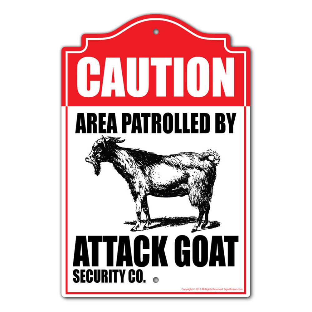 Area Patrolled By Attack Goat Novelty Sign SignMission