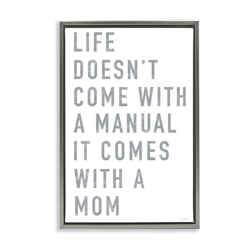 Cadre flottant Life Manual Is Mom, conception par Elizabeth Tyndall, H 25 po x l 17 po, Cadre flottant gris lustré