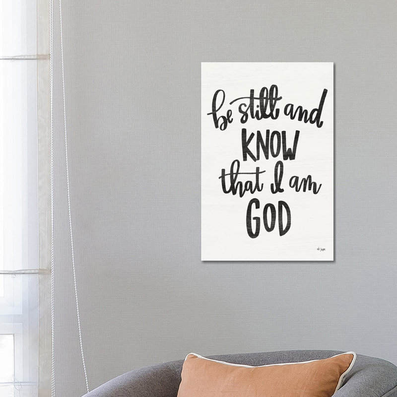 Be Still and Know 1 Piece Wrapped Canvas Wall Art, 66.04cm H x 45.72cm W