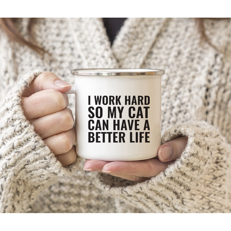 Travaillez dur afin que mon chat puisse avoir une grande tasse à café à vie Brunello