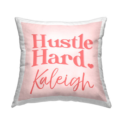 Hustle Hard Pink Personalized Printed Throw Pillow by Daphne Polselli