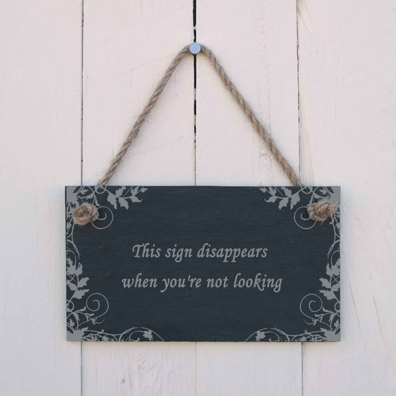 This Sign Disappears When Your Not Sign