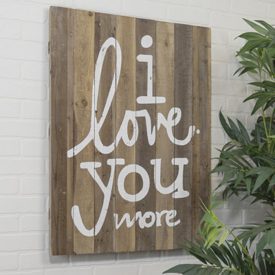 « i love you more », art textuel sur bois