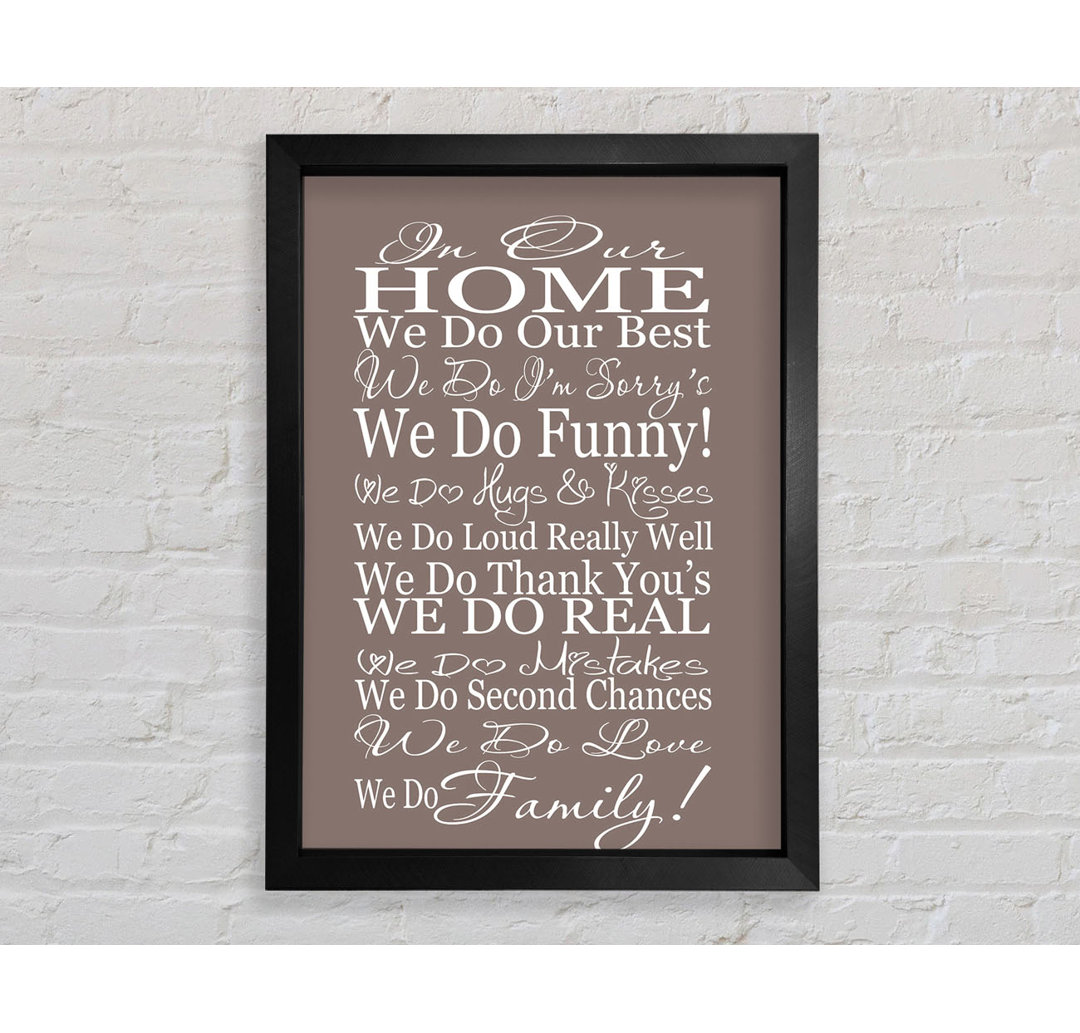 Familie Zitat In Our Home We Do Family Beige - Single Picture Frame Typography