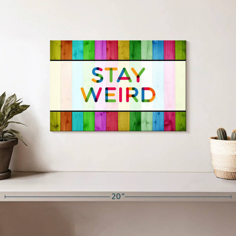 Ashelle Stay Weird, typographie, H 8 po x l 12 po