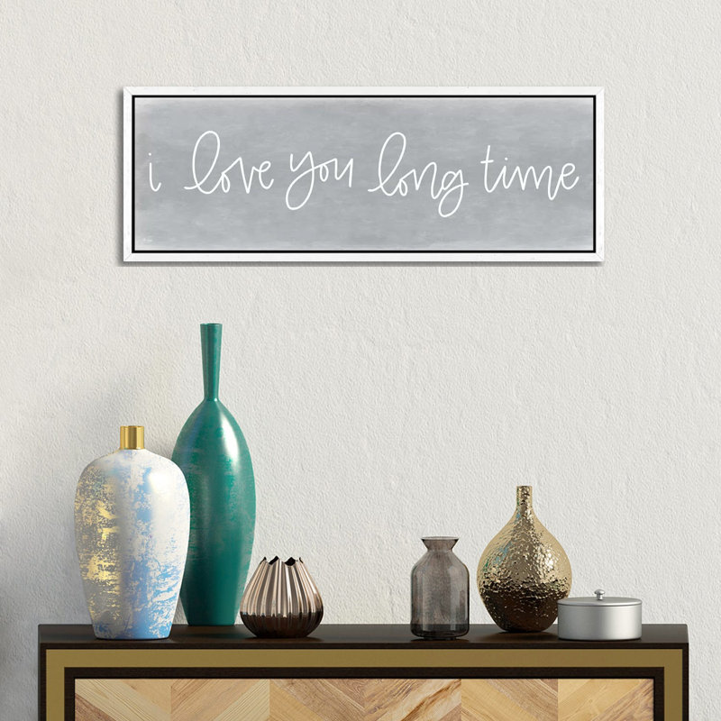 I Love You Long Time by Jaxn Blvd. - Panoramic Print on Canvas, White Framed, 30.48cm H x 91.44cm W x 3.81cm D