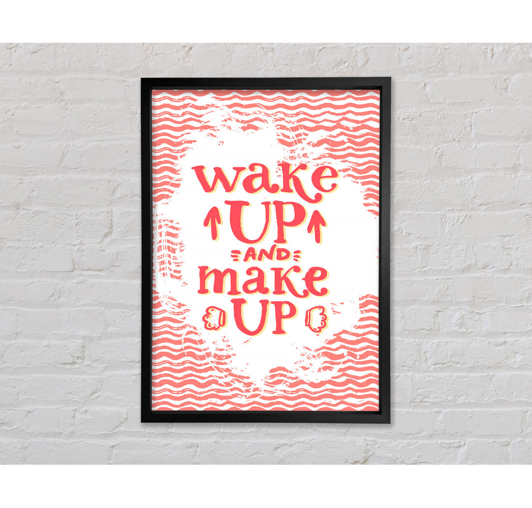 Wake Up And Make Up - Einzelner Bilderrahmen Typografie auf Leinwand