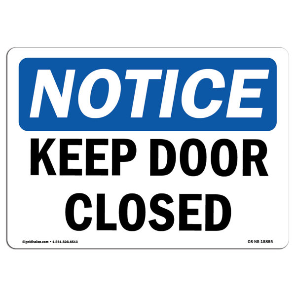 SignMission Osha Notice Keep Door Closed Sign | Wayfair