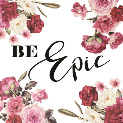 Be Epic Floral Pieces - Wrapped Canvas Print