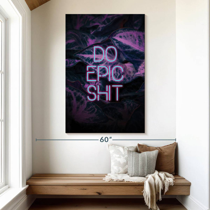 « Do Epic Shit », H 51 po x l 34 po