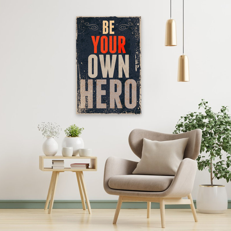 Soyez votre propre héros - art inspirant, H 36 po x l 24 po