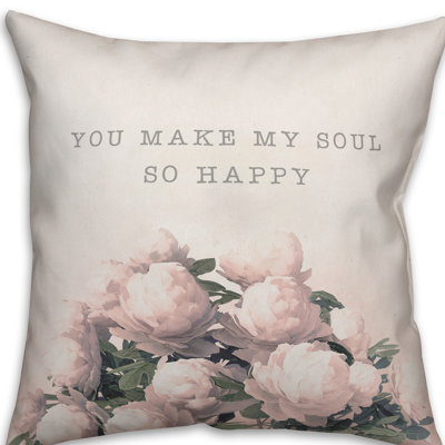  You Make My Sould So Happy Indoor/Outdoor Throw Pillow