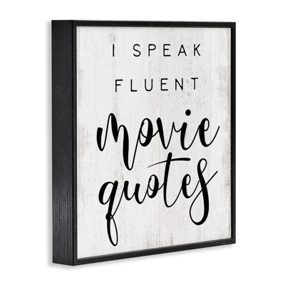 I Speak Fluent Movie Quotes Phrase Rustic Charm by Daphne Polselli - Textual Art Print