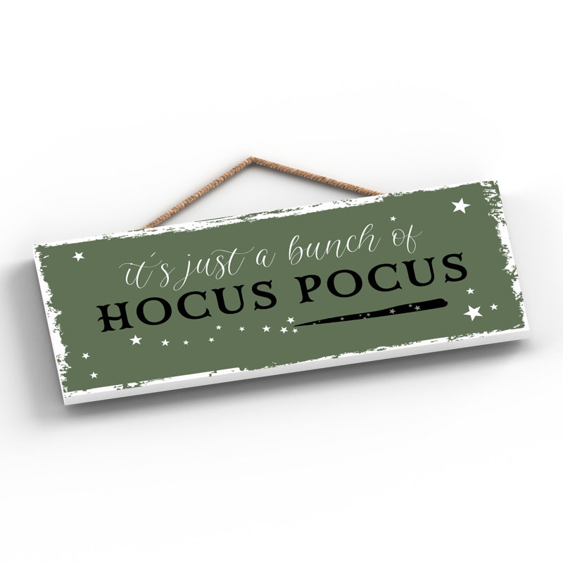 Witch Its Just Hocus Pocus Wooden Plaque