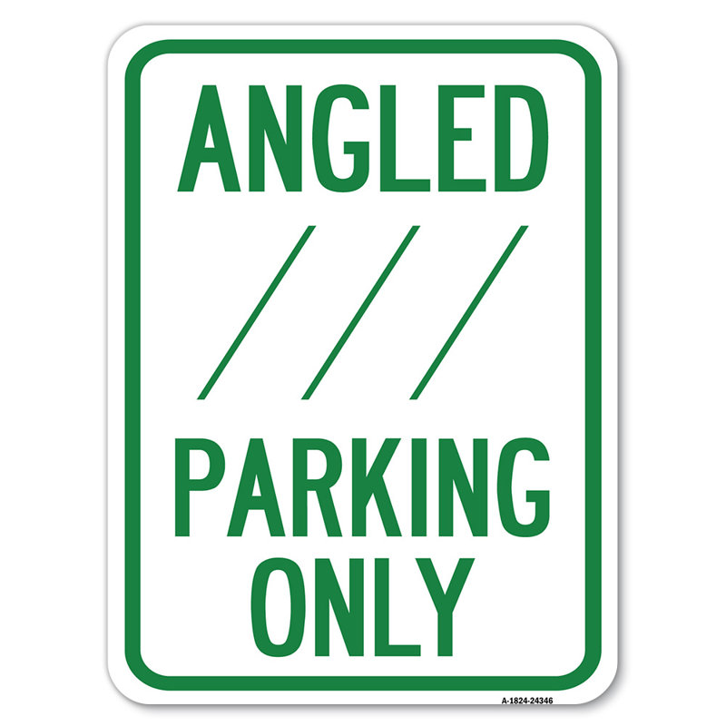 Angle Parking Only (With Bidirectional Arrow) 1/24346, 24" H x 18" W x 1" D