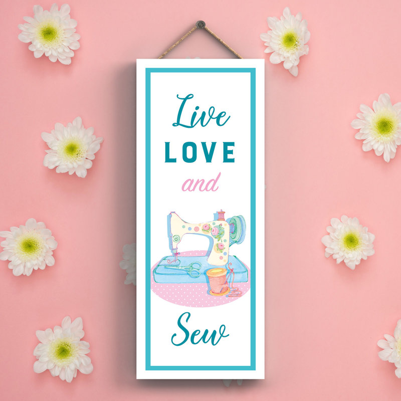 Live Love and Sew Sewing Themed Wooden Plaque Wall Décor