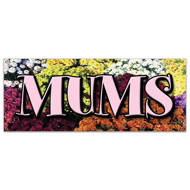 Mums Banner Sign, 18" H x 48 x 0.1