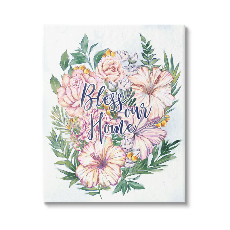 «Bless Our Home Classic Flower Blossom Bouquet Typographie» par Ziwei Li - Peinture, Toile tendue