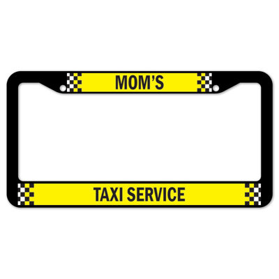 Mom's Taxi Service Plate Frame