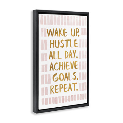 Toile flottante encadrée Wake Up & Hustle par SD graphiques Studio
