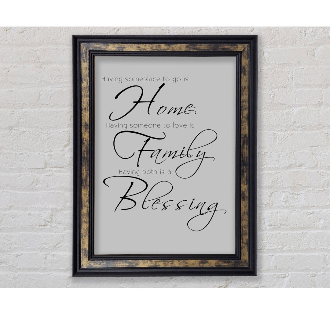 Family Quote Having Someplace To Go Is Home 2 Beige - Single Picture Frame Art Prints