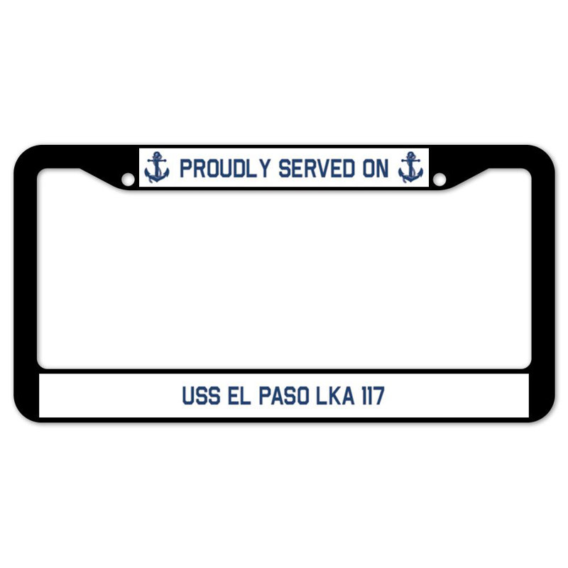 Signmission Proudly Served On Proudly Served On USS EL PASO LKA 117 Plastic Licence Plate Frame