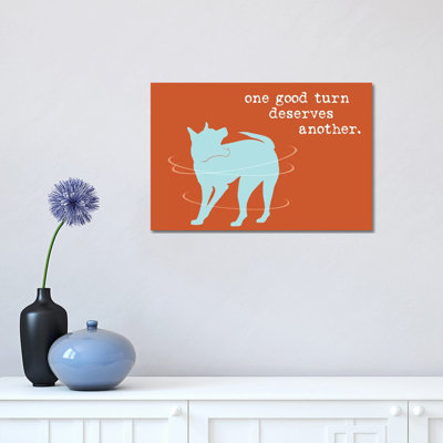 One Good Turn by Dog Is Good And Cat Is Good - Wrapped Canvas Print