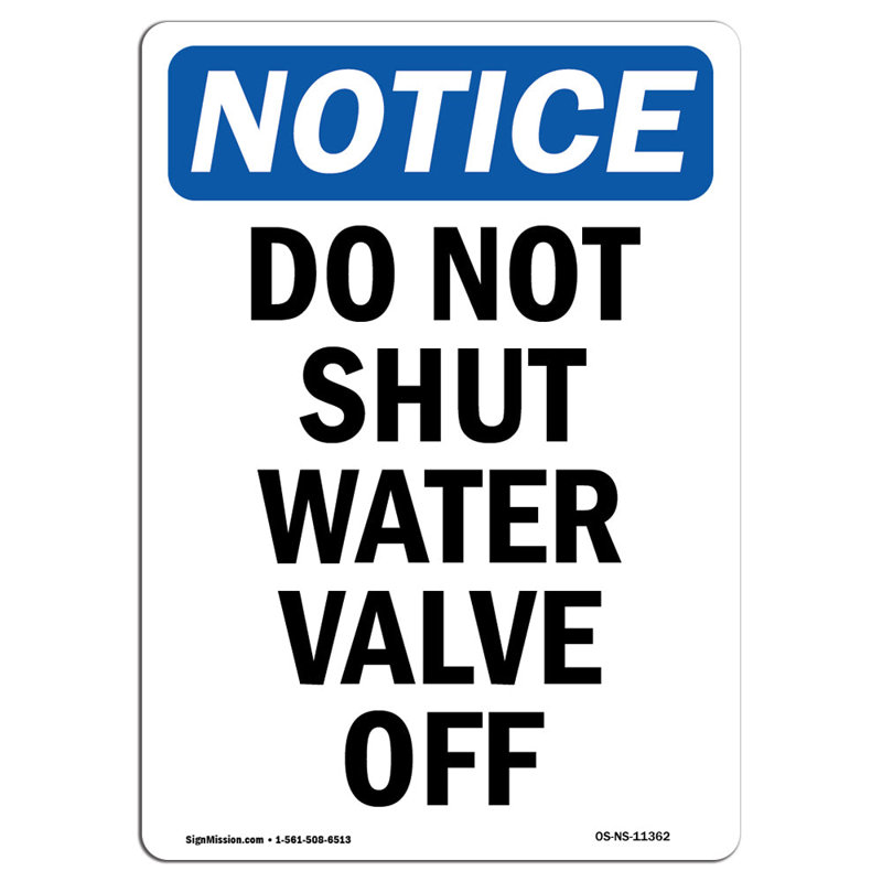 Panneau «Do Not Shut Water Valve Off»