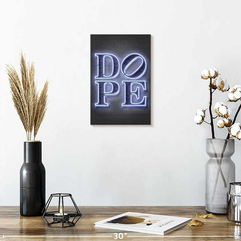 Dope, 12" H x 8" W