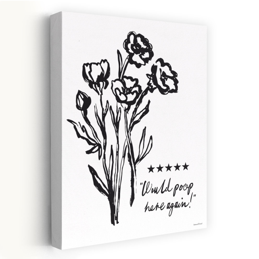 Would Poop Here Again Floral by Lettered & Lined - Wrapped Canvas Print