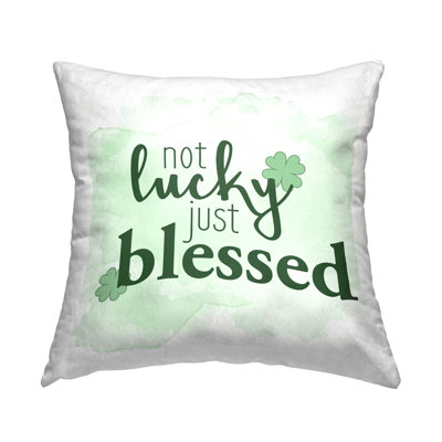 Coussin décoratif «Not Lucky Just Blessed Shamrock» par Kim Allen