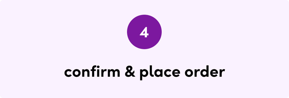 4. confirm and place order