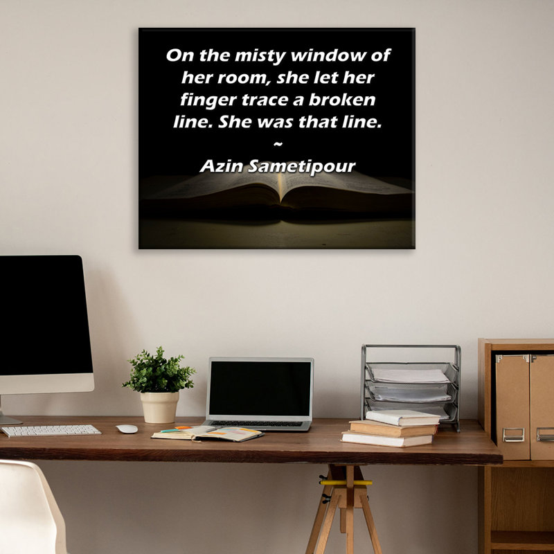 ArtyQuotes Gallery, toile tendue par Azin Sametipour: «Sur la fenêtre brumeuse de sa chambre, elle a laissé son doigt tracer une ligne brisée. Elle était cette ligne.