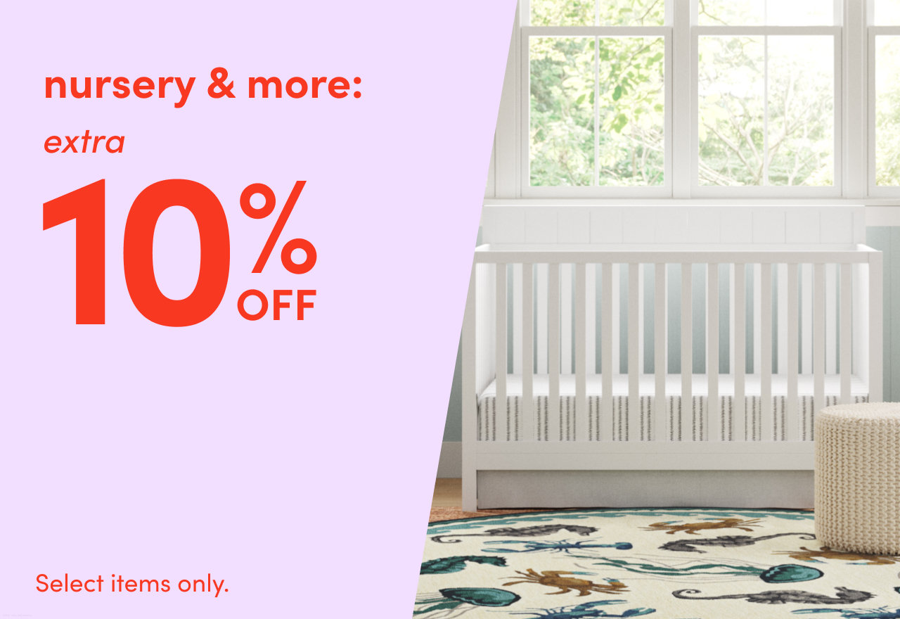 extra 10% OFF nursery & more