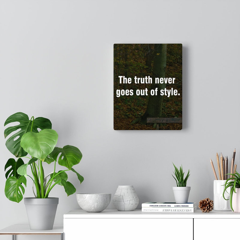 The Truth Never - Wrapped Canvas Print