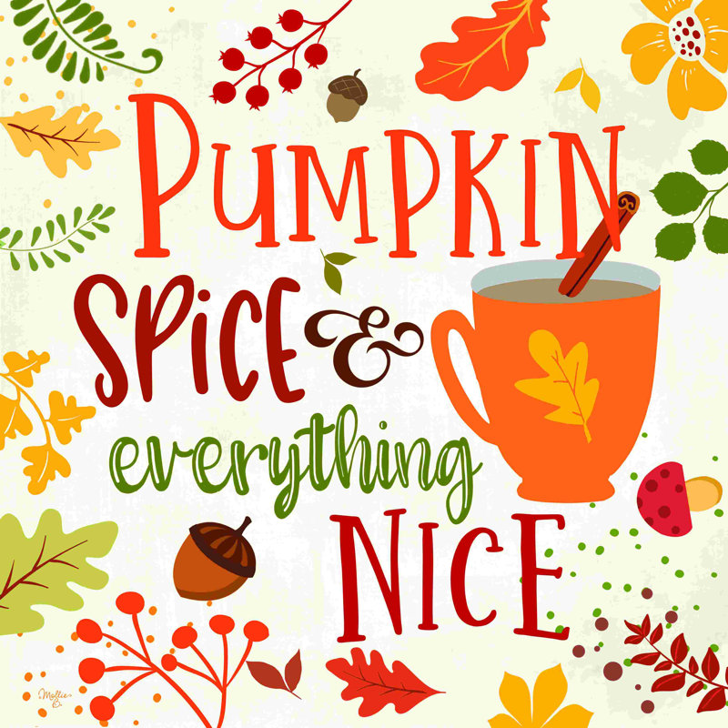 «Pumpkin Spice And Everything Nice» par Mollie B. - reproduction imprimée, Toile tendue, Non, H 20 po x l 20 po