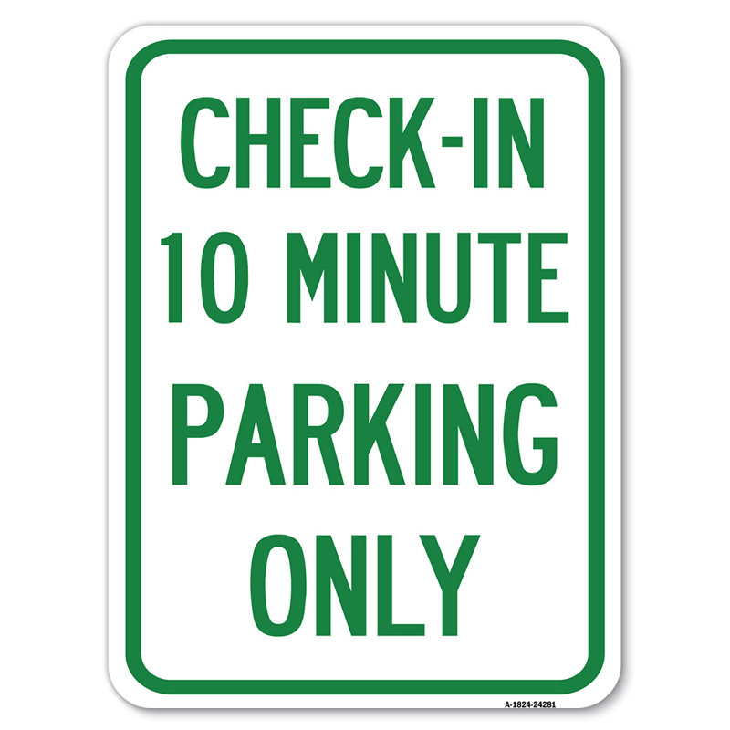 Check-In - 10 minutes de stationnement seulement / 24281, H 24 po x l 18 po x p 1 po