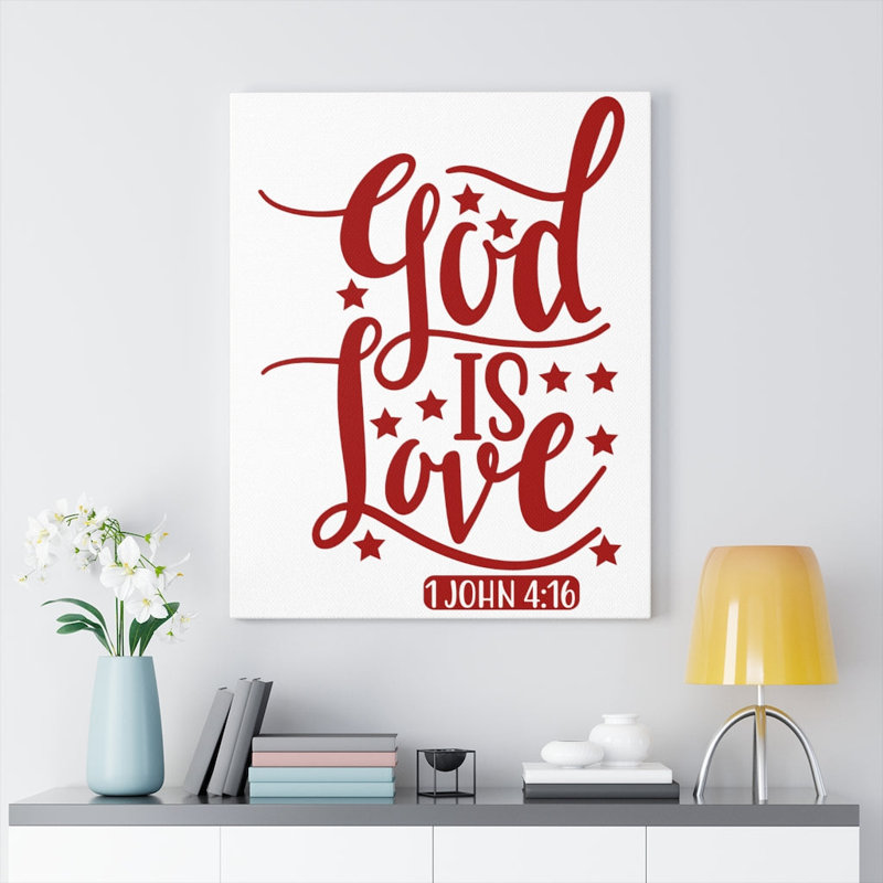 1 John 4:16 God Is Love - Wrapped Canvas Print, 61cm H x 46cm W