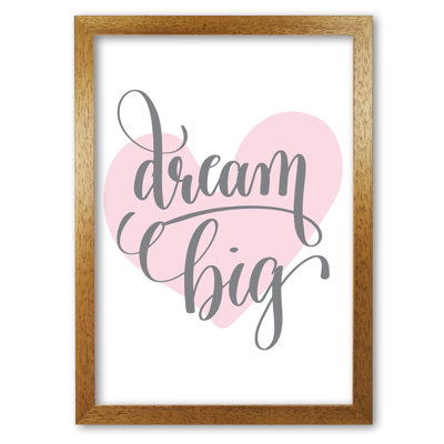 Dream Big Heart - Print