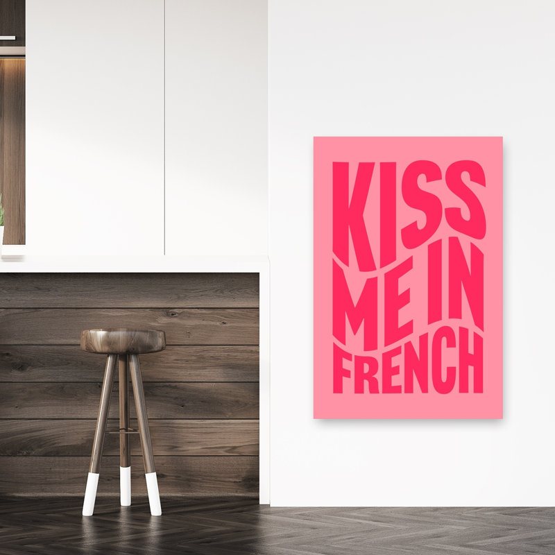«Kiss Me In French Abstract Modern Modern», reproduction d'art murale, 48" H x 32" W