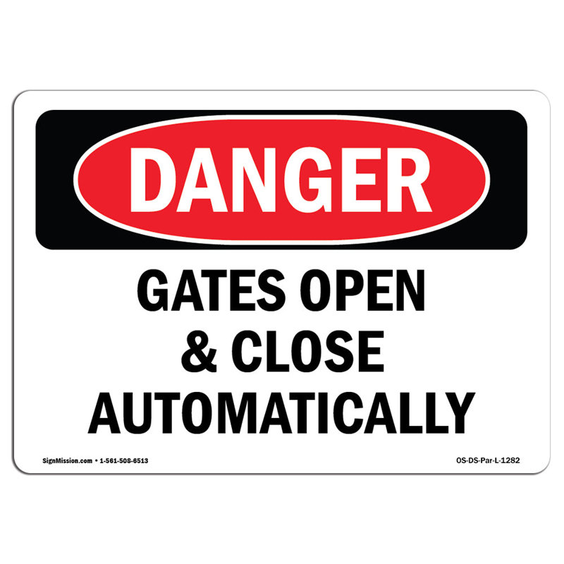 Gates Open and Close Automatically Sign, 18" H x 24" W x 0.1" D