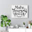 Make Yourself Proud - Wrapped Canvas Print
